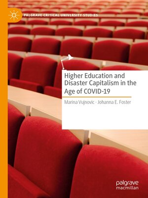 cover image of Higher Education and Disaster Capitalism in the Age of COVID-19